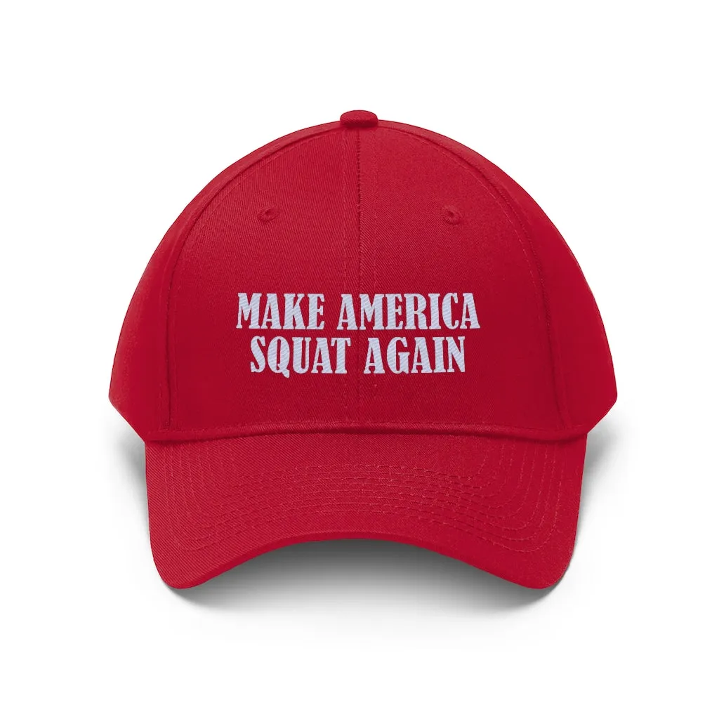 Make America Squat Again - Unisex Twill Hat