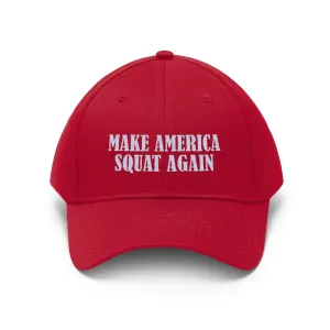 Make America Squat Again - Unisex Twill Hat